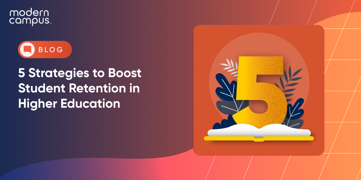 5 Strategies to Boost Student Retention in Higher Education